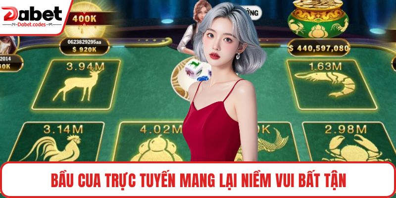 Bầu cua trực tuyến mang lại niềm vui bất tận