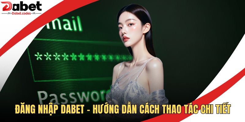 Đăng Nhập DABET