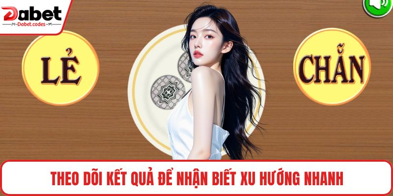 Theo dõi kết quả để nhận biết xu hướng nhanh